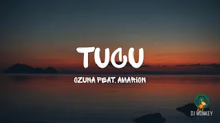 Ozuna feat, Amarion - Tucu (Letra/Lyrics)