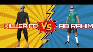 KILLER FF VS AB RAHIM| OVERPOWER MATCH🔥🔥🔥|1V1 MATCH OF KILLER AND RAHIM.