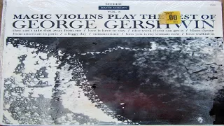 Magic Violins Play The Best of George Gershwin  GMB