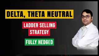 Delta & Theta Neutral Ladder Selling Strategy | Hit and Leave Option Strategy | Option Strategies