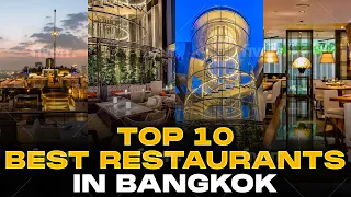 Top 10 Best Restaurants In Bangkok - Where To Eat In 2022