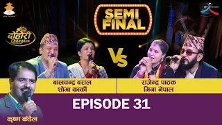 Balchandra Baral, Shova Karki VS Rajendra Pathak, Mina Nepal |Semi Final | DOHORI CHAMPION