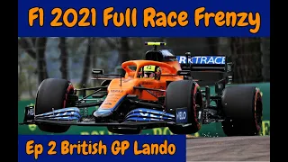 F1 2021 - Full Race Frenzy 2 ( 100% GP Mode ) : Episode 2 - British GP , Lando Norris McLaren