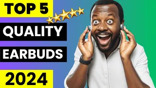 Top 5 Best Earbuds 2024 | Best Wireless Earbuds 2024