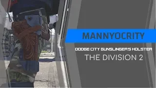 The Division 2 | How to get the Exotic Holster - Dodge City Gunslinger's