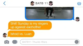 BATB 11 | Thumb Wars - Round 3: Week 1