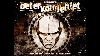 VA - Beter Kom Je Niet - Mixed by Unexist and Hellfish -2CD-2006 - FULL ALBUM HQ