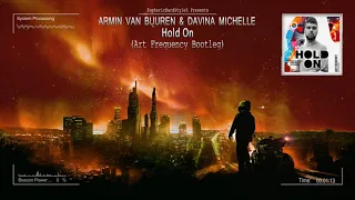 Armin Van Buuren & Davina Michelle - Hold On (Art Frequency Bootleg) [Free Release]