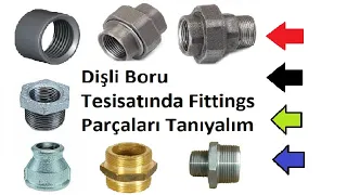 Dişli Boru Tesisatında Fittings Parçaları Tanıyalım