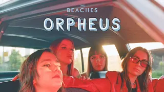 The Beaches - Orpheus (Official Audio)