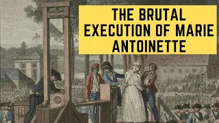 The BRUTAL Execution Of Marie Antoinette - Killing The Queen Of France