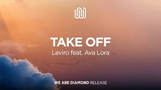 Leviro - Take Off (feat. Ava Lora)