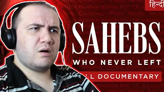 Producer Reacts to Sahebs | History of Subversion of India | Full Film | Foreigner Reaction