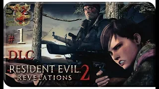 Resident Evil: Revelations 2 DLC[#1] - Описание одной борьбы (Прохождение на русском)