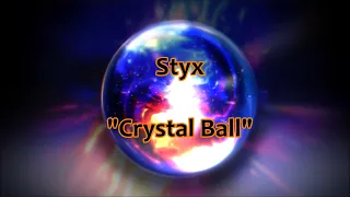 Styx - "Crystal Ball" HQ/With Onscreen Lyrics!