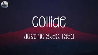 Justine Skye, Tyga - Collide (mix) || Sam Smith, Meghan Trainor, Miley Cyrus