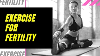 Exercise and Fertility by Aimee Raupp