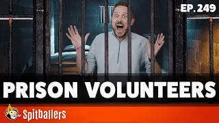 Prison Volunteers & Vacation Peeves - Episode 249 - Spitballers Comedy Show