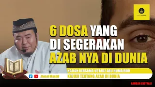 Dosa - Dosa yang disegerakan Azab nya di Dunia kajian bersama Ustadz Abu Humairoh