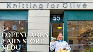 Copenhagen Yarn Store Vlog: Visiting Knitting For Olive (Part 1)