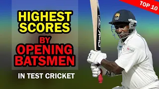 Highest Scores by Opening Batsmen in Test Cricket | Top 10