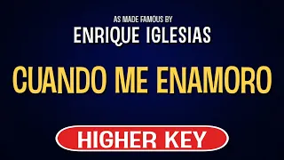 Enrique Iglesias feat. Juan Luis Guerra - Cuando Me Enamoro | Karaoke Higher Key