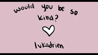 would you be so kind - lukadrien animatic (miraculous ladybug)