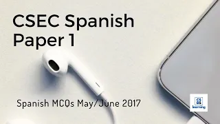 CSEC Spanish P1 | Listening Comprehension ONLY | May/June 2017