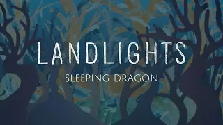 LANDLIGHTS - Sleeping Dragon (Official Lyric Video)