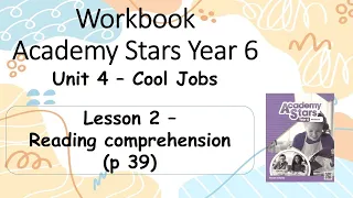 Workbook  Year 6 Academy Stars Unit 4 – Cool jobs Lesson 2 page 39 + answers