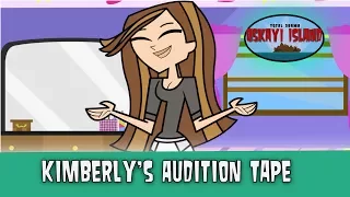 Total Drama Oskayi Island! Kimberly's Audition Tape!