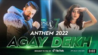 HBL PSL Official Anthem 2022 | Agay Dekh! | Atif Aslam | Aima Baig