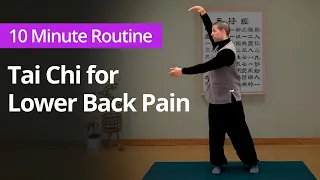 Tai Chi for Lower Back Pain | 10 Minute Daily Routines