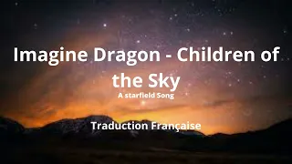 Imagine Dragon - Children of the Sky ( traduction française )