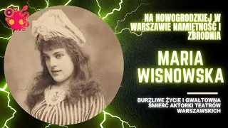 Maria Wisnowska - XIX wiek, Warszawa i skandalizująca aktorka w ramionach rosyjskiego huzara.