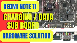 REDMI NOTE 11 / Charging | Data | Sub Board| Diode Mode | hardware solutions