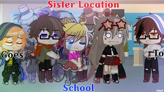 Sister Location Goes To School || FNAF || Gacha Club