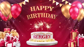 SERGEY  | Happy Birthday To You | Happy Birthday Songs 2022