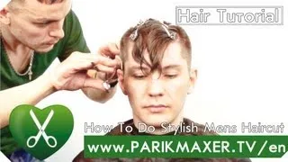 How-to: Stylish Men's Haircut parikmaxer tv english version