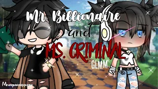 ✨Mr. Billionaire and Ms. Criminal✨| GLMM | Gacha Life Mini Movie |