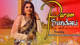 Param Sundari || Dance Cover || Mimi || Madhurima Bhattacharjee || Madhu‘s Magic World