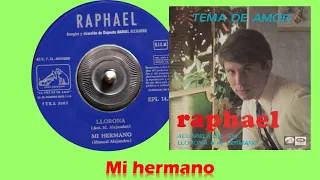 Mi hermano/Raphael 1967