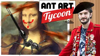 C'EST DE L'ART, MONSIEUR !! -Ant Art Tycoon- [NAWAK LENNON SHOW]