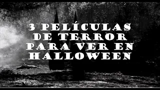 3 Películas de Terror para ver en Halloween