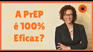 A PrEP é 100% Eficaz?