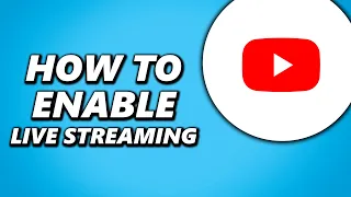 How to Enable Live Streaming on Youtube!