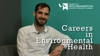 Careers in Environmental Health - A Graduate's Perspective