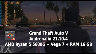 Ryzen 5 5600G VEGA 7, 16GB RAM, Windows 11, Grand Theft Auto V (GTA V) Benchmark