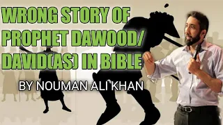 WRONG STORY OF PROPHET DAWOOD/DAVID(AS) | IN BIBLE | BY NOUMAN ALI KHAN