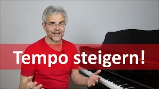 Klavier lernen – Tempo steigern – mit 5 Übe-Techniken ins Originaltempo!